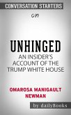 Unhinged: An Insider's Account of the Trump White House​​​​​​​ by Omarosa Manigault Newman​​​​​​​   Conversation Starters (eBook, ePUB)