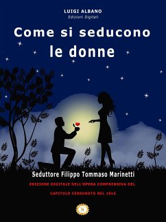 Come si seducono le Donne (eBook, ePUB) - Filippo Tommaso, Marinetti