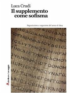 Il supplemento come sofisma (eBook, ePUB) - Crudi, Luca