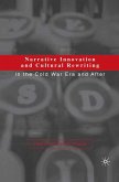 Narrative Innovation and Cultural Rewriting in the Cold War Era and After (eBook, PDF) Narrative Innovation and Cultural Rewriting in the Cold War Era and After (eBook, PDF)