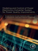 Modeling and Control of Power Electronics Converter System for Power Quality Improvements (eBook, ePUB)