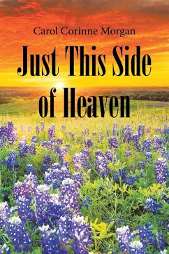 Just This Side of Heaven - Morgan, Carol Corinne