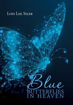 Blue Butterflies in Heaven - Siler, Lois Lee