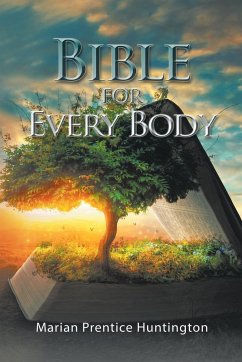 Bible for Every Body - Huntington, Marian Prentice