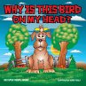 Why Is This Bird On My Head? - Bild 1