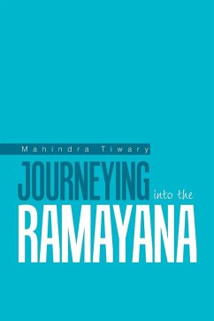 Journeying into the Ramayana - Tiwary, Mahindra