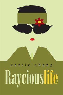 Raycious Life - Chang, Carrie