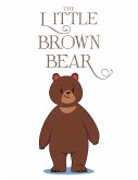 The Little Brown Bear