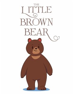 The Little Brown Bear - Anne, Judy