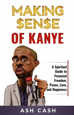 Making Sense of Kanye - Cash, Ash