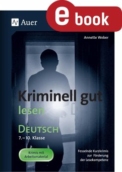 Kriminell gut lesen Deutsch 7-10 (eBook, PDF) - Weber, Annette
