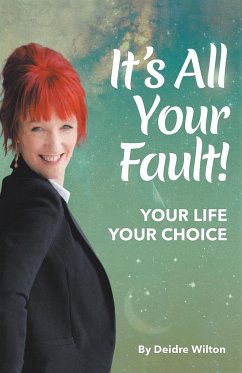 It's All Your Fault - Wilton, Deidre