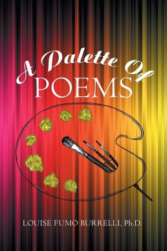 A Palette of Poems - Burrelli Ph. D., Louise Fumo