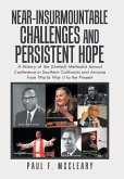 Near-Insurmountable Challenges and Persistent Hope