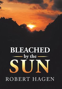 Bleached by the Sun - Hagen, Robert