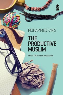 The Productive Muslim - Faris, Mohammed