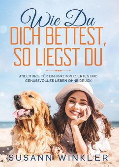 Wie Du Dich bettest, so liegst Du - Winkler, Susann