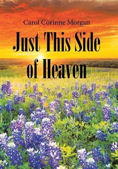 Just This Side of Heaven - Morgan, Carol Corinne