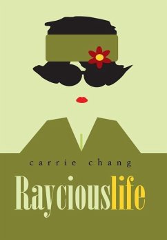 Raycious Life - Chang, Carrie