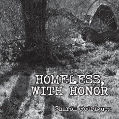 Homeless, with Honor - Rodriguez, Sharon