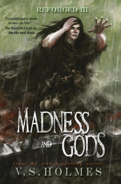 Madness and Gods - Holmes, V S