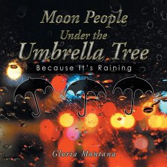 Moon People Under the Umbrella Tree - Montana, Gloria