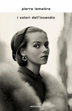 I colori dell'incendio - Lemaitre, Pierre