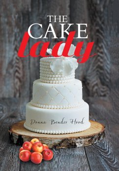 The Cake Lady - Hood, Donna Bender