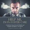 Help Me, I'M in Foster Care - Bild 1