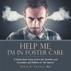 Help Me, I'M in Foster Care
