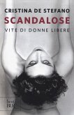 Scandalose. Vite di donne libere Scandalose. Vite di donne libere