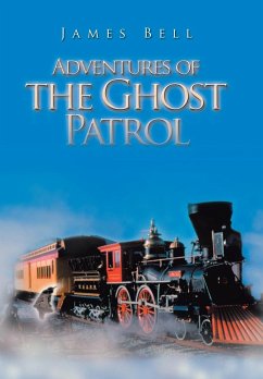 Adventures of the Ghost Patrol - Bell, James