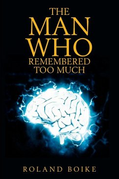 The Man Who Remembered Too Much - Boike, Roland