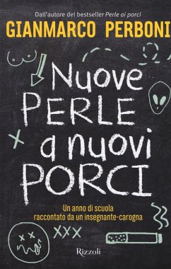Cover Nuove perle a nuovi porci. Un anno di scuola raccontato da un insegnante-carogna