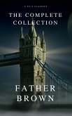 The Complete Father Brown Stories (A to Z Classics) (eBook, ePUB)