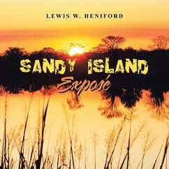 Sandy Island Exposé - Heniford, Lewis W.