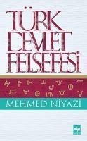 Türk Devlet Felsefesi - Niyazi, Mehmed