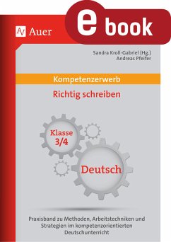 Kompetenzerwerb Richtig schreiben 3+4 (eBook, PDF) - Pfeifer, Andreas