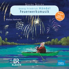 Starke Stücke. Georg Friedrich Händel: Feuerwerksmusik (MP3-Download) - Ferstl, Cornelia