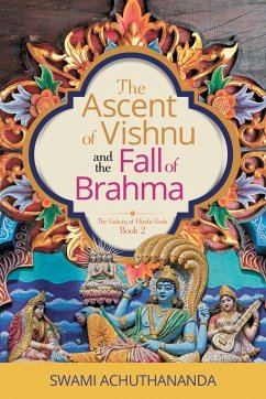The Ascent of Vishnu and the Fall of Brahma - Achuthananda, Swami