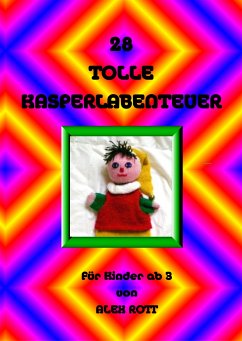 28 tolle Kasperlabenteuer (eBook, ePUB) - Rott, Alex