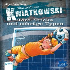 Tore, Tricks und schräge Typen / Ein Fall für Kwiatkowski Bd.4 (MP3-Download) - Banscherus, Jürgen