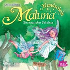 Ein Magischer Schultag / Maluna Mondschein Bd.11 (MP3-Download)