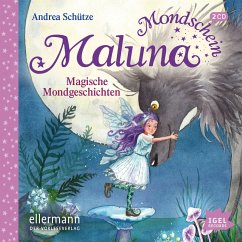 Magische Mondgeschichten / Maluna Mondschein Bd.8 (MP3-Download) - Schütze, Andrea