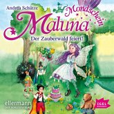 Der Zauberwald feiert! / Maluna Mondschein Bd.9 (MP3-Download)