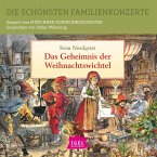 Die schönsten Familienkonzerte. Das Geheimnis der Weihnachtswichtel (MP3-Download)