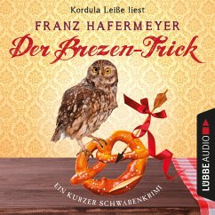 Der Brezen-Trick - Ein kurzer Schwabenkrimi (MP3-Download) - Hafermeyer, Franz