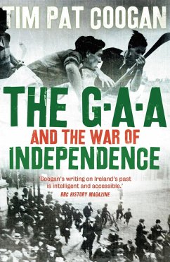 The GAA and the War of Independence (eBook, ePUB) - Coogan, Tim Pat