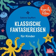 FamilyFlow. Klassische Fantasiereisen für Kinder (MP3-Download) - Seyffert, Sabine