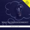 What is Enlightenment? (MP3-Download) - Bild 1